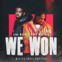 Tion Wayne X Russ Millions - We Won (Mister Squiz Bootleg)