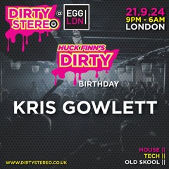 Kris Gowlett @ Dirty Stereo Hucks Birthday @  Egg London 21st September 2024