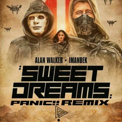 Alan Walker x Imanbek - Sweet Dreams(PANIC!! Remix)