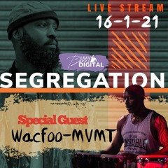 LIVE STREAM - 16 01 21 - Segregation Method w/ WACFOO - MVMT