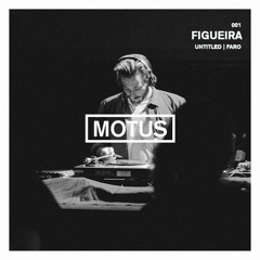 Motus Podcast // 001 - Figueira (Untitled Musica)