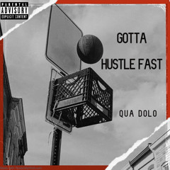 Gotta Hustle fast