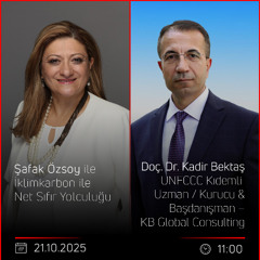 Doç. Dr. Kadir Bektaş – Şafak Özsoy ile İklimkarbon ile Net Sıfır Yolculuğu