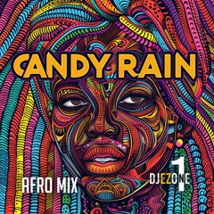Candy Rain (Afro Mix)