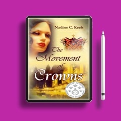 The Movement of Crowns by Nadine C. Keels. Freebie Alert [PDF]