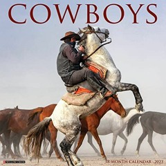 [View] [KINDLE PDF EBOOK EPUB] Cowboys 2023 Wall Calendar by  Willow Creek Press ☑️