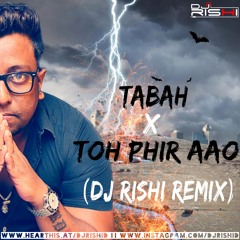 Tabah (DJ Rishi Mashup)