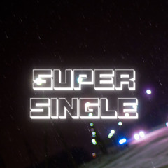 Super Single (feat. djgang)