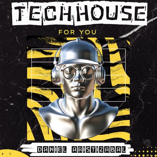 TECHHOUSE FOR YOU 🎵DANIEL ARISTIZABAL🎵