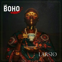 I AM BOHO by Larsiø