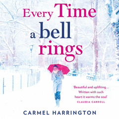 Every Time a Bell Rings, By Carmel Harrington, Read by Aoife McMahon