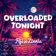 Fiji - Overloaded Tonight (GG MASHUP)