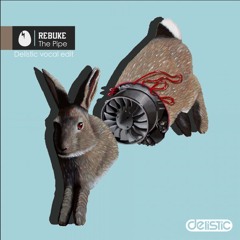 Rebuke - The Pipe (Delistic Turn On The Music edit)