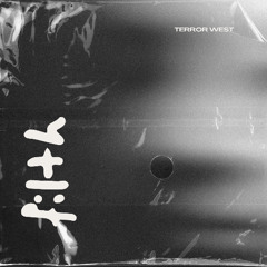 TERROR WEST - FILTH