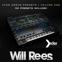 Will Rees - Xfer Serum Essentials Presets Volume 1 [DEMO] OUT NOW!