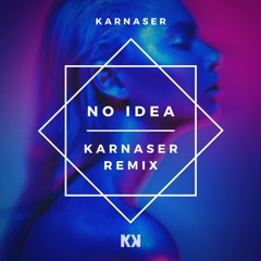 Don Toliver - No Idea (KARNASER Remix)