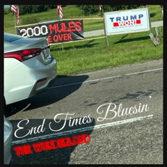 End Times Bluesin'