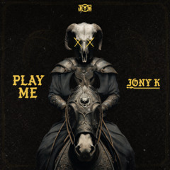 Play Me -  Jony K