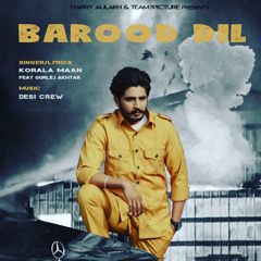 Barood Dil (feat. Gurlej Akhtar)