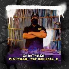 DJ BÓTREZE- Mixtreze- RAP NACIONAL 2