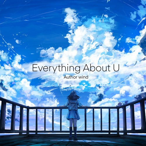 Everything About U