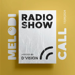 D'Vision Presents Melodicall Session @ Polish Radio London 13.09.2024