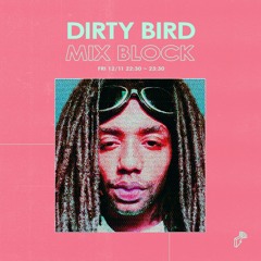 2020/12/11 MIX BLOCK - Dirty Bird