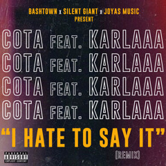 I Hate to Say It (Remix)