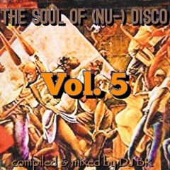 The Soul of (Nu-) Disco Vol. 5