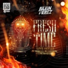 FRESH TIME LIVE SET 2.0 - JULIAN PEREZ DJ - 21/04/22