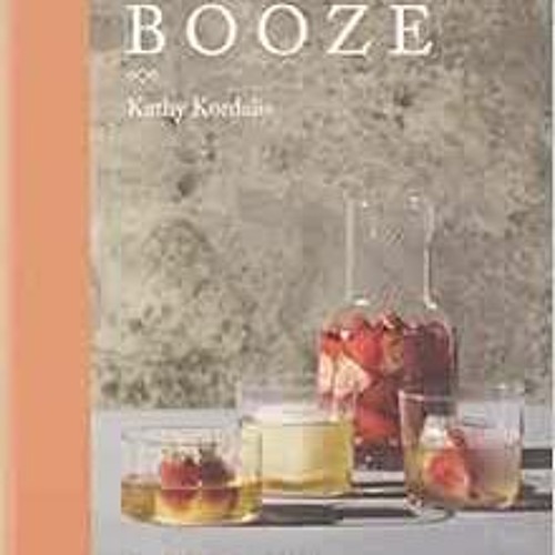 Read EPUB KINDLE PDF EBOOK Infused Booze: Over 60 Batched Spririts and Liqueurs to Make at Home by K