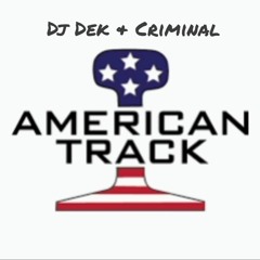 DJ DEK Y CRIMINAL DJ - AMERICAN TRACK Previa