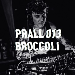 PRALLCAST 013 - Broccoli (vinyl only)