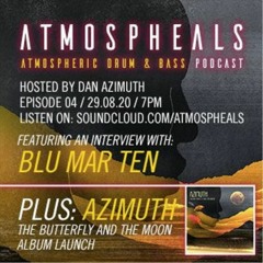 Atmospheals Podcast Episode 5 - Blu Mar Ten Interview. Azimuth Album Teaser. Aural Imbalance DJ Mix