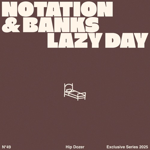 Notation & Banks - Lazy Day