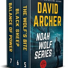 [Read] KINDLE PDF EBOOK EPUB Noah Wolf Series: Books 5-7 (Noah Wolf Boxed Set Book 2) by  David Arch