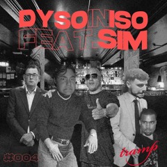 Dyso In Iso (Featuring Sim) #004