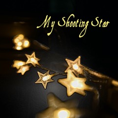 My Shooting Star