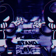 PLEASE STAND BY