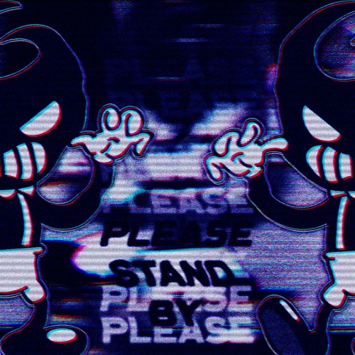 PLEASE STAND BY