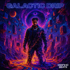 Galactic Drip