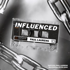 Influenced Podcast TAPE031 | Paul Laurens