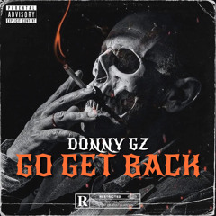Donny Gz - Go Get Back (OFFICIAL AUDIO)