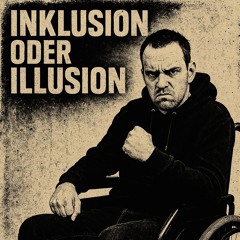 Inklusion echt oder Illusion?