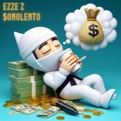 Ezze Z - $onolento