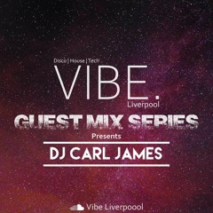 Vibe Guestmix (DJ CARL JAMES)