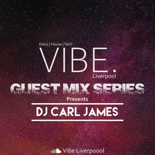 Vibe Guestmix (DJ CARL JAMES)