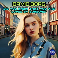 Did You Know That You Are Loved by Someone?