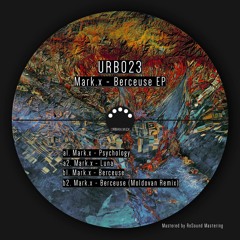 b2. Mark.x - Berceuse (Moldovan Remix) [URB023] (Snippet)