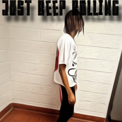 Just Keep Rolling